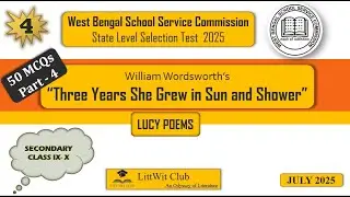 THREE YEARS SHE GREW IN SUN AND SHOWER || WILLIAM WORDSWORTH || IX - X || WBSSC || SLST 2025 ||
