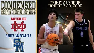 HS Basketball - Mater Dei vs Santa Margarita - Trinity League - Condensed Game 4K