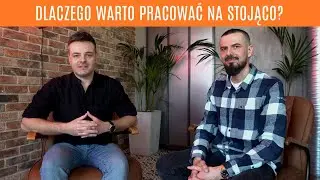 Jak nauczyć się pracy na stojąco i dlaczego warto to zrobić?
