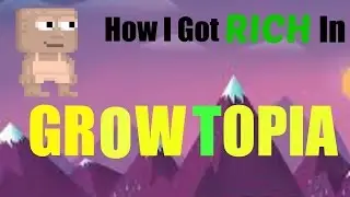 Growtopia | How to get rich!