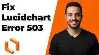 Fix Lucidchart Error 503 (Easy Troubleshooting Guide)
