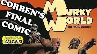Richard Corben's Final Comic Book Masterpiece: MURKY WORLD!