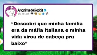 Descobri que minha fam&iacute;lia era da m&aacute;fia italiana...  - Hist&oacute;rias do Reddit #4