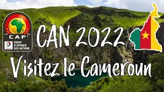 CAN 2022 - Visitez le Cameroun