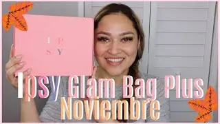 IPSY Glam Bag Plus Unboxing | November 2019