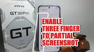 How To Enable Three Finger To Partial Screenshoot On Infinix GT 30 Pro