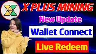 How To Connect Ton Wallet With X plus Mining | X coin Redeem Live Process  | X plus Mining