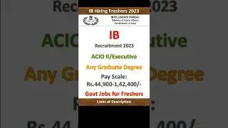 IB ACIO Recruitment 2023 | Intelligence Bureau New Job Vacancy | Graduate | Govt Jobs