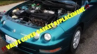 Acura integra DC Valve Cover Gasket/Spark Plug Change