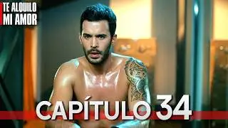 Te Alquilo Mi Amor - Capitulo 34 Completo en Español - Serie Turca Doblada al Español | Kiralık Aşk