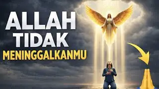 ALLAH TIDAK MENINGGALKANMU:🌙 6 Tanda Allah Tidak Melupakanmu | Dzikir Islam Mendalam 🌙