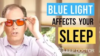How Blue Light Affect Sleep?  The Sleep Doctor