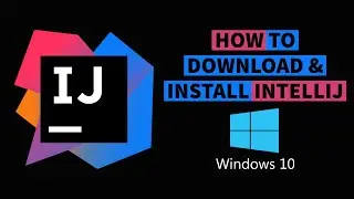 How To Download And Install Intellij On Windows 2020