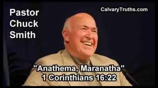 Anathema, Maranatha, 1 Corinthians 16:22 - Pastor Chuck Smith - Topical Bible Study