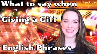 What to say when Giving a Gift | Learning English