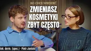 Twoja cera TEGO POTRZEBUJE... kwasy, trądzik, blizny - Piotr Janicki - EKSPERT OD SKÓRY