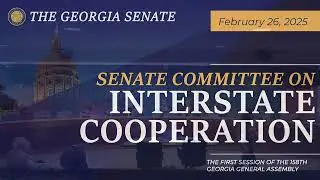 02/26/2025 Senate Committee on Interstate Cooperation