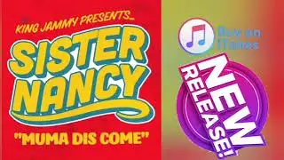 MUMA DIS COME SISTER NANCY 2026 FEAT KING JAMMYS PROMOTIONAL 