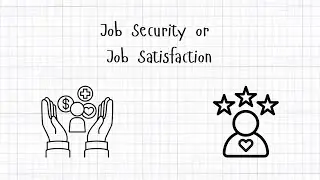 Job Security or Job Satisfaction is Better - Ideas for IELTS Writing and Speaking