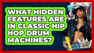 What Hidden Features Are In Classic Hip Hop Drum Machines? - Hip Hop Gurus