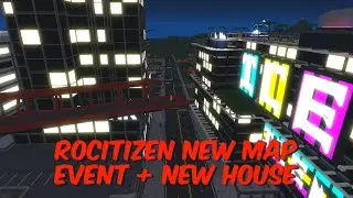 Rocitizens New Map Event + New house
