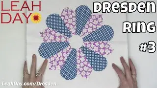 Mix and Match Dresden Plate Petals! Dresden Plate Block Along #3