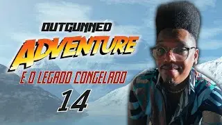 Outgunned Adventure e o Legado Congelado 14