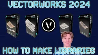 How to Your Own Make Vectorworks Libraries