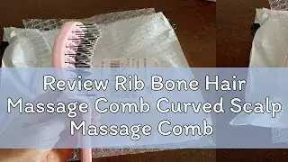 Review Rib Bone Hair Massage Comb Curved Scalp Massage Comb Detangle Hair Styling Comb Hair Volumiz