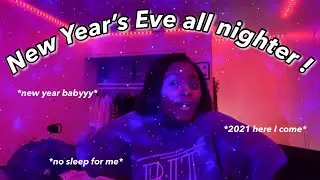 Pulling a all Nighter on New Years Eve