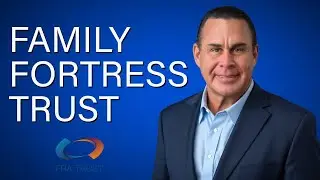 Family Fortress Trust