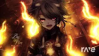 More】&rarr; Fire - Nightcore & Rubychan'S Nightcore | RaveDj