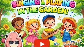 Kids Singing And Playing In the Garden. Kids entertainment video 🎡