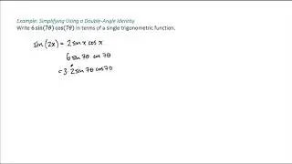 Simplifying with a (Sine) Double-Angle Identity Example