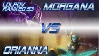 ► LoLPoV - Morgana vs Orianna [Mid] Ranked Road to Diamond S3 (League of Legends Live Commentary)