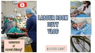 Labour Room Duty || New Medico Vlog