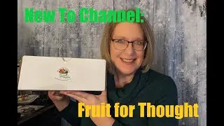 New Box to Channel: Fruit for Thought