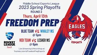3vs3 Round 2: Freedom Prep Esports Blue Team - MSEL Rocket League Spring 2023 Playoffs