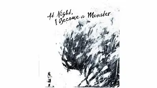 The first night part 1 (At night I become a monster )