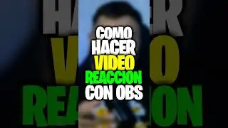 🟢Como HACER VIDEO REACCIONES con OBS