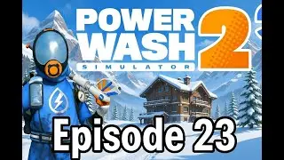 PowerWash Simulator 2 - Back At The Ski Lodge - Episode 23