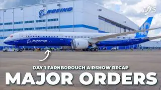 Major Orders & 777X Updates - DAY 1 FARNBOROUGH AIRSHOW 2024