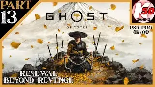 Renewal Beyond Revenge / Ghost of Yōtei (PS5 Pro) / Part 13 - [4K/60]