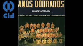Orquestra Tabajara - Anos Dourados