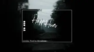 Happy Hour - Lockie (Prod by Moodblue) | Lyrics Video