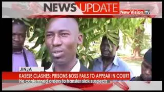 Kasese clashes: Prisons boss fails to appear in court