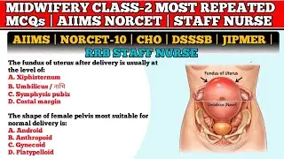 MIDWIFERY CLASS-2 MOST REPEATED MCQs | AIIMS NORCET | RRB STAFF NURSE | NHM | cho