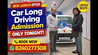 New Launch Offer | Car Long Driving Admission Open Tonight Only! Whats app 8240277308