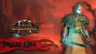 The Dread King - New Faction & Campaign!