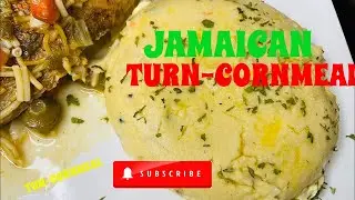 How To Make a Tasty Jamaican TUN-CORNMEAL&rdquo; Recipe + Fish